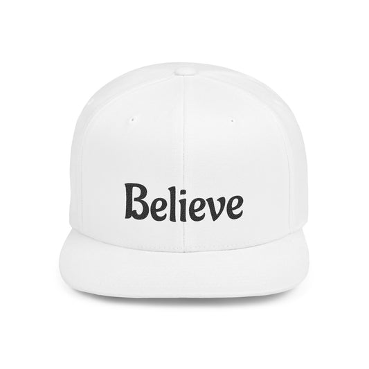 Believe Flat Bill Snapback Cap | Trendy Hip Hop Hat, Gift for Him or Her, Casual Everyday Wear, Inspiring Quote, Fashion Accessory