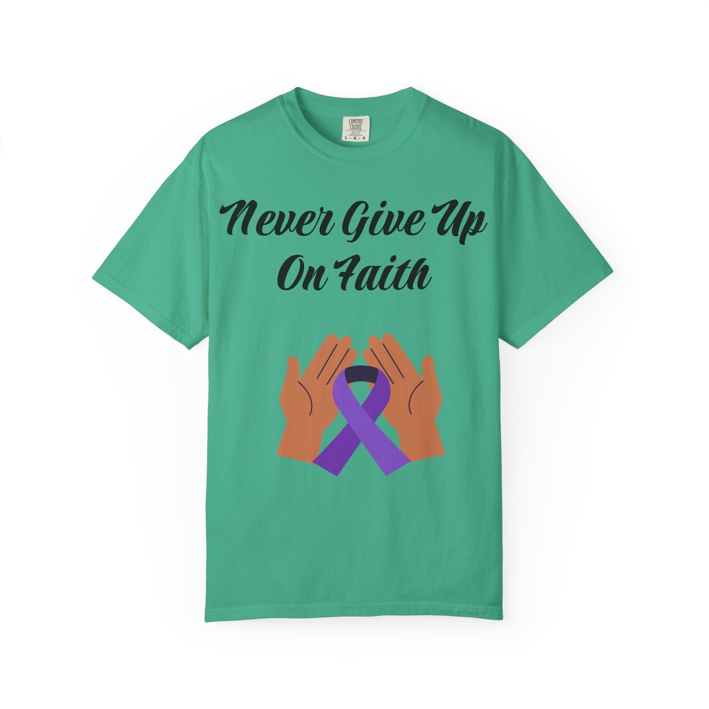 Inspirational Faith T-shirt, Motivational Quote Tee, Unisex Garment-Dyed Shirt, Support Awareness, Gift for Loved Ones
