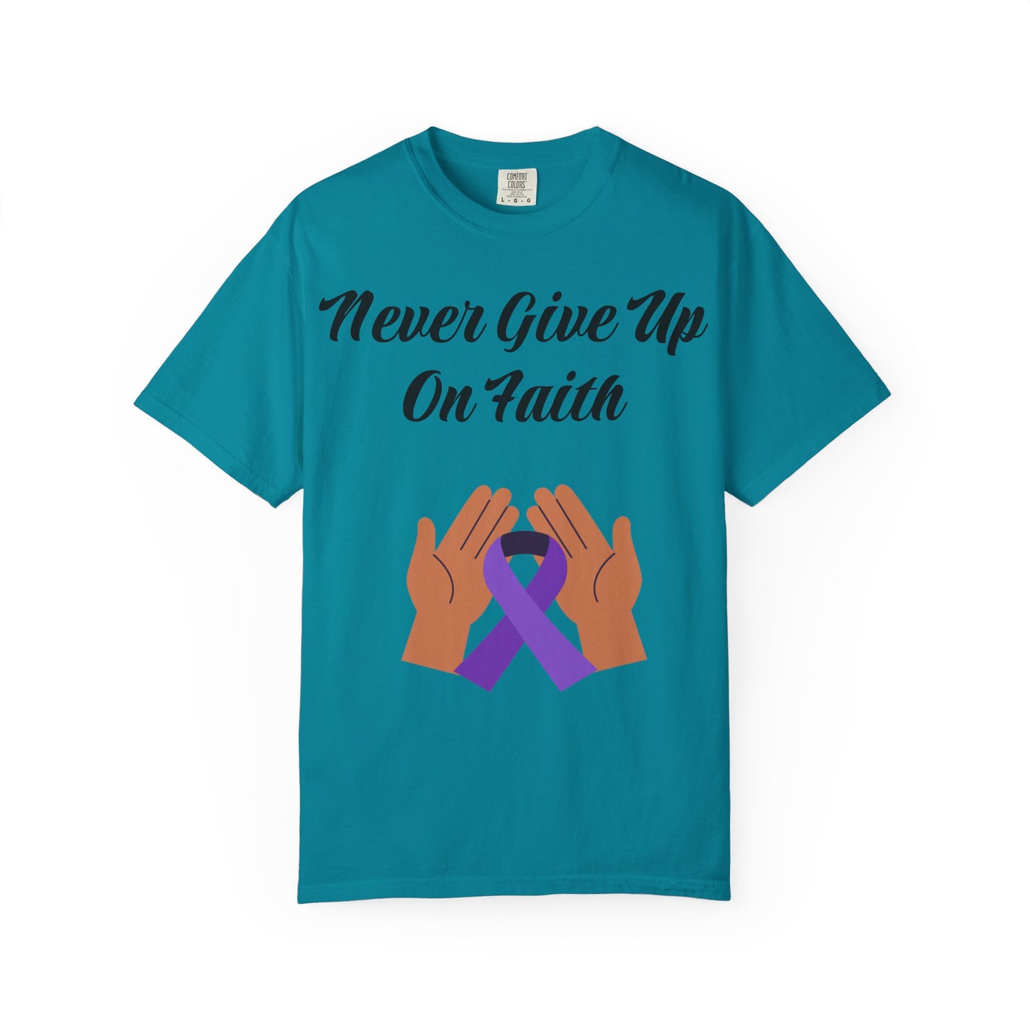 Inspirational Faith T-shirt, Motivational Quote Tee, Unisex Garment-Dyed Shirt, Support Awareness, Gift for Loved Ones