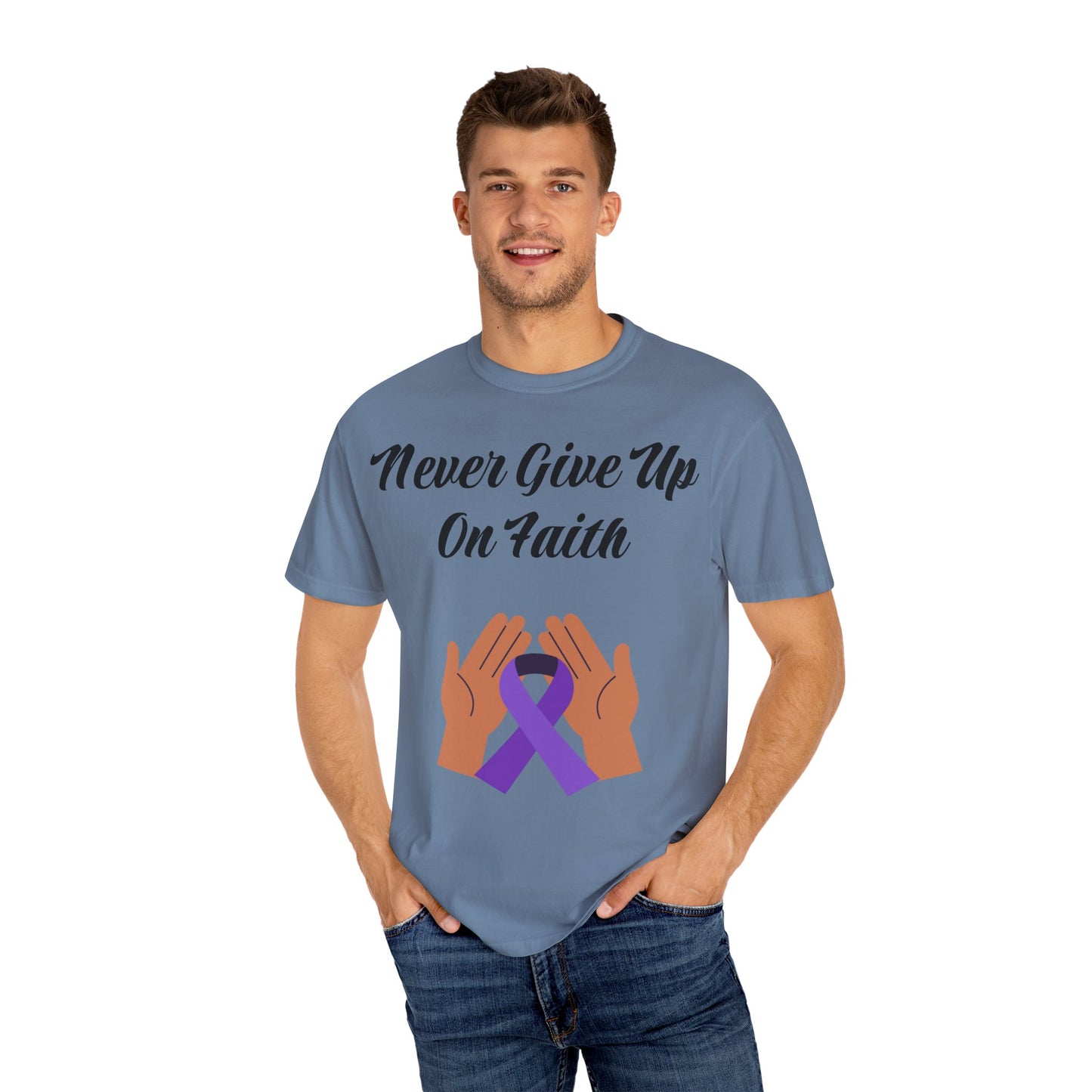 Inspirational Faith T-shirt, Motivational Quote Tee, Unisex Garment-Dyed Shirt, Support Awareness, Gift for Loved Ones