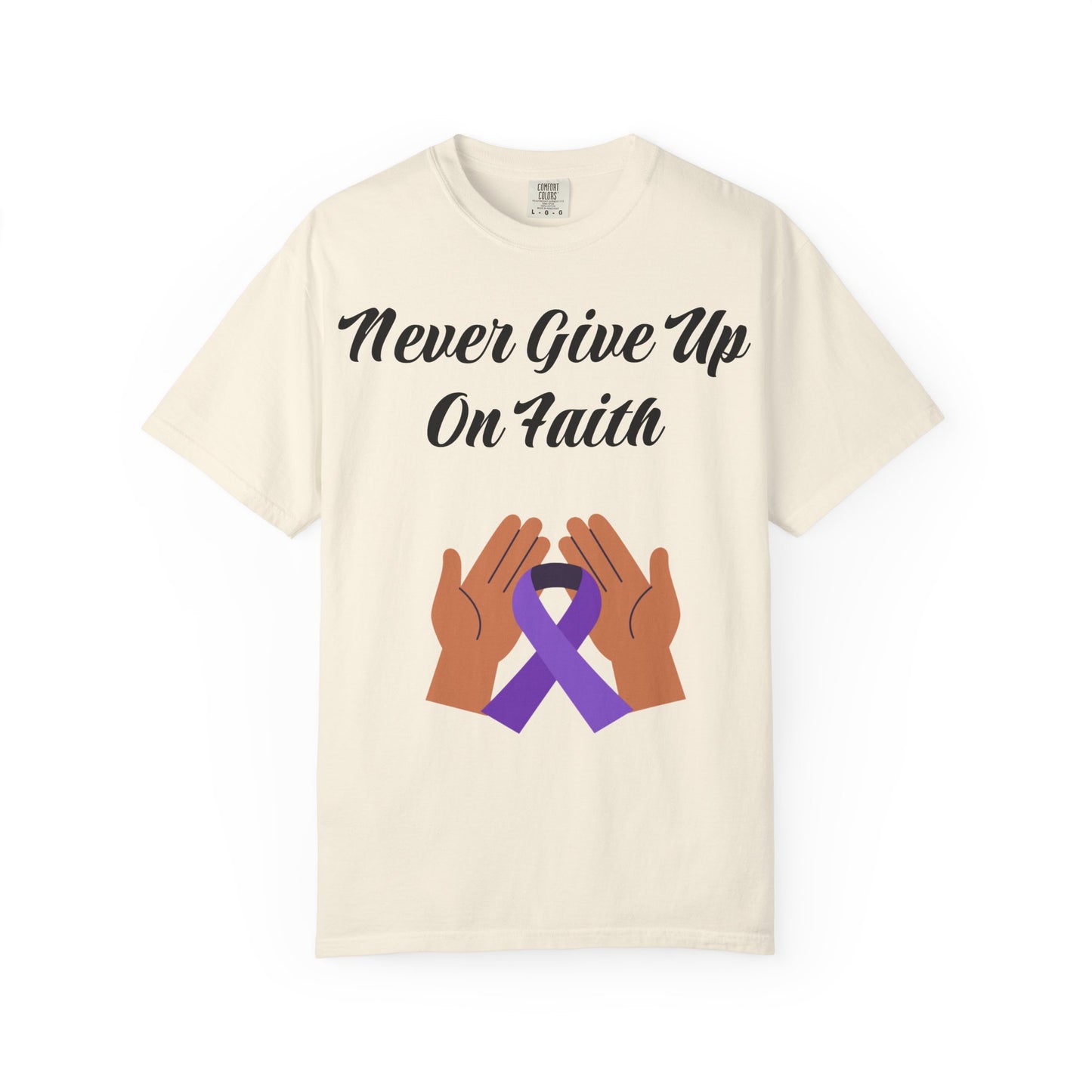 Inspirational Faith T-shirt, Motivational Quote Tee, Unisex Garment-Dyed Shirt, Support Awareness, Gift for Loved Ones