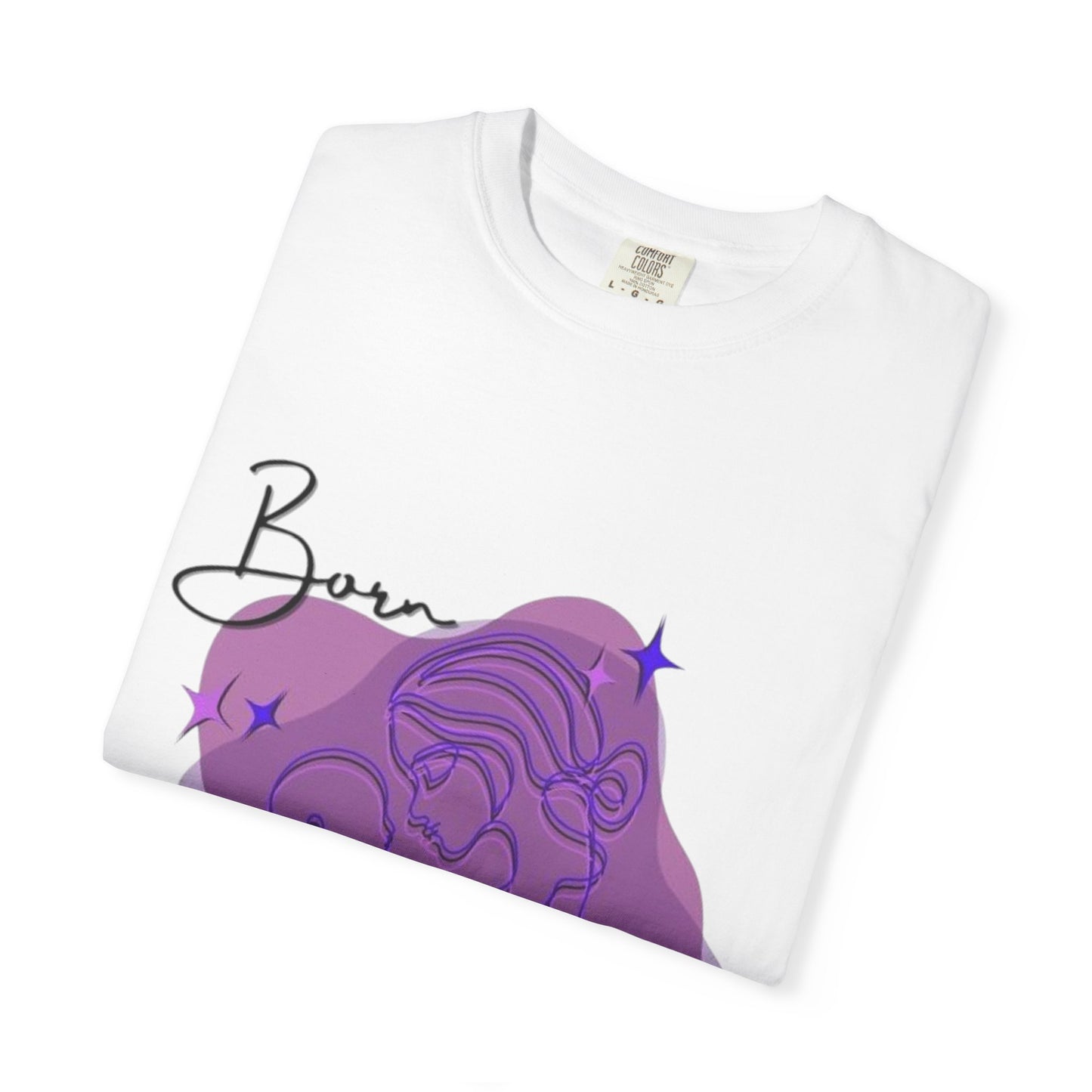 Garment-Dyed T-Shirt, Born Brave Inspirational Tee, Motivational Shirt, Unisex Graphic Tee, Casual Wear, Gift for Teens