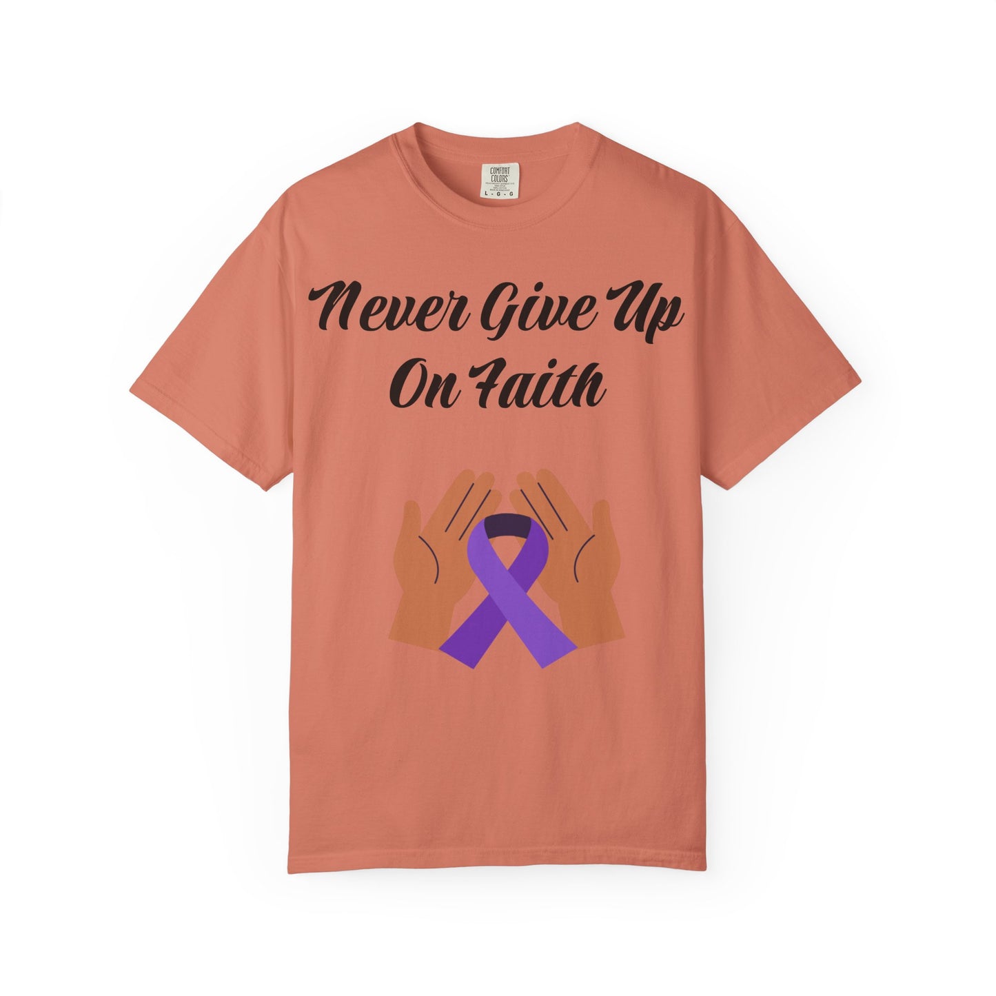 Inspirational Faith T-shirt, Motivational Quote Tee, Unisex Garment-Dyed Shirt, Support Awareness, Gift for Loved Ones