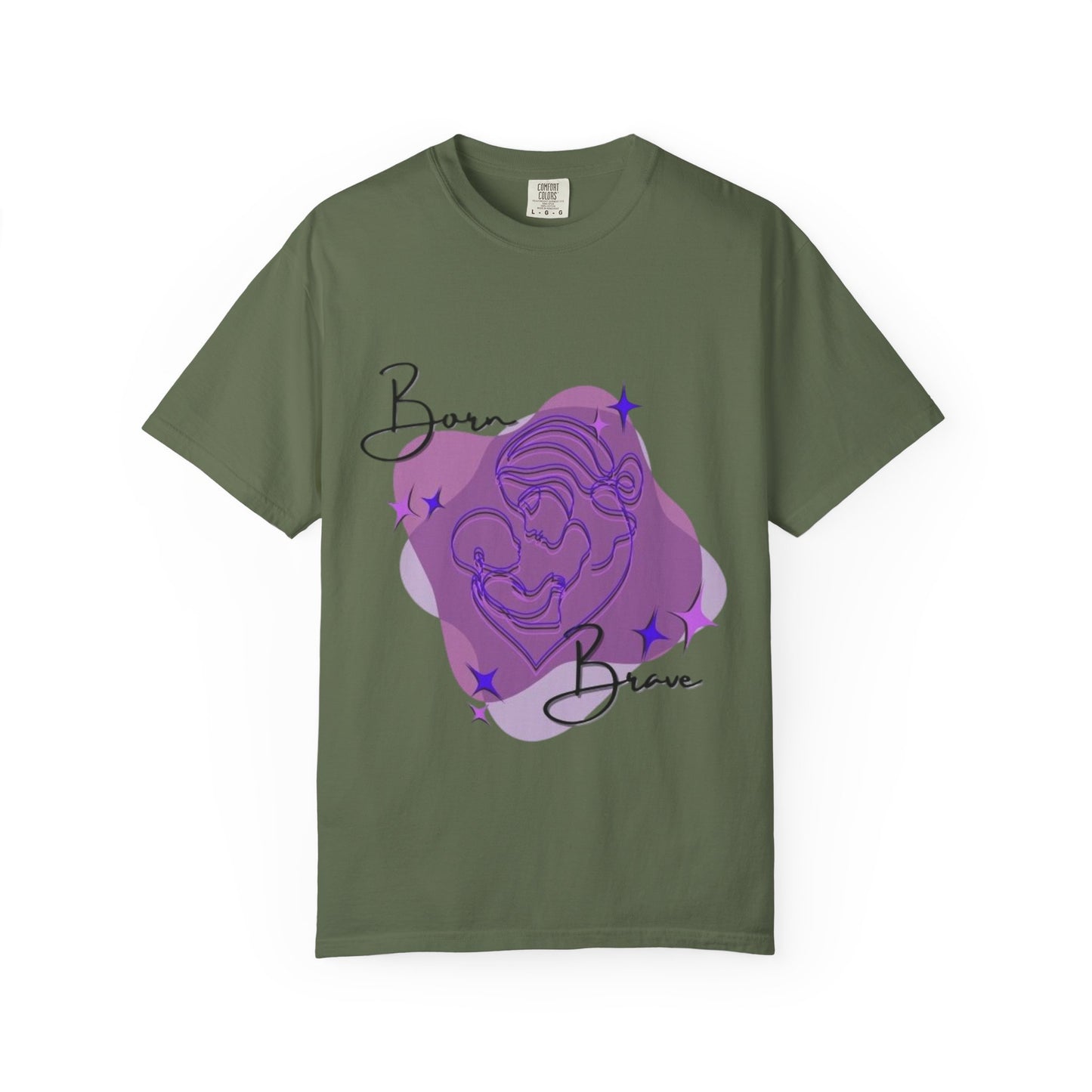 Garment-Dyed T-Shirt, Born Brave Inspirational Tee, Motivational Shirt, Unisex Graphic Tee, Casual Wear, Gift for Teens