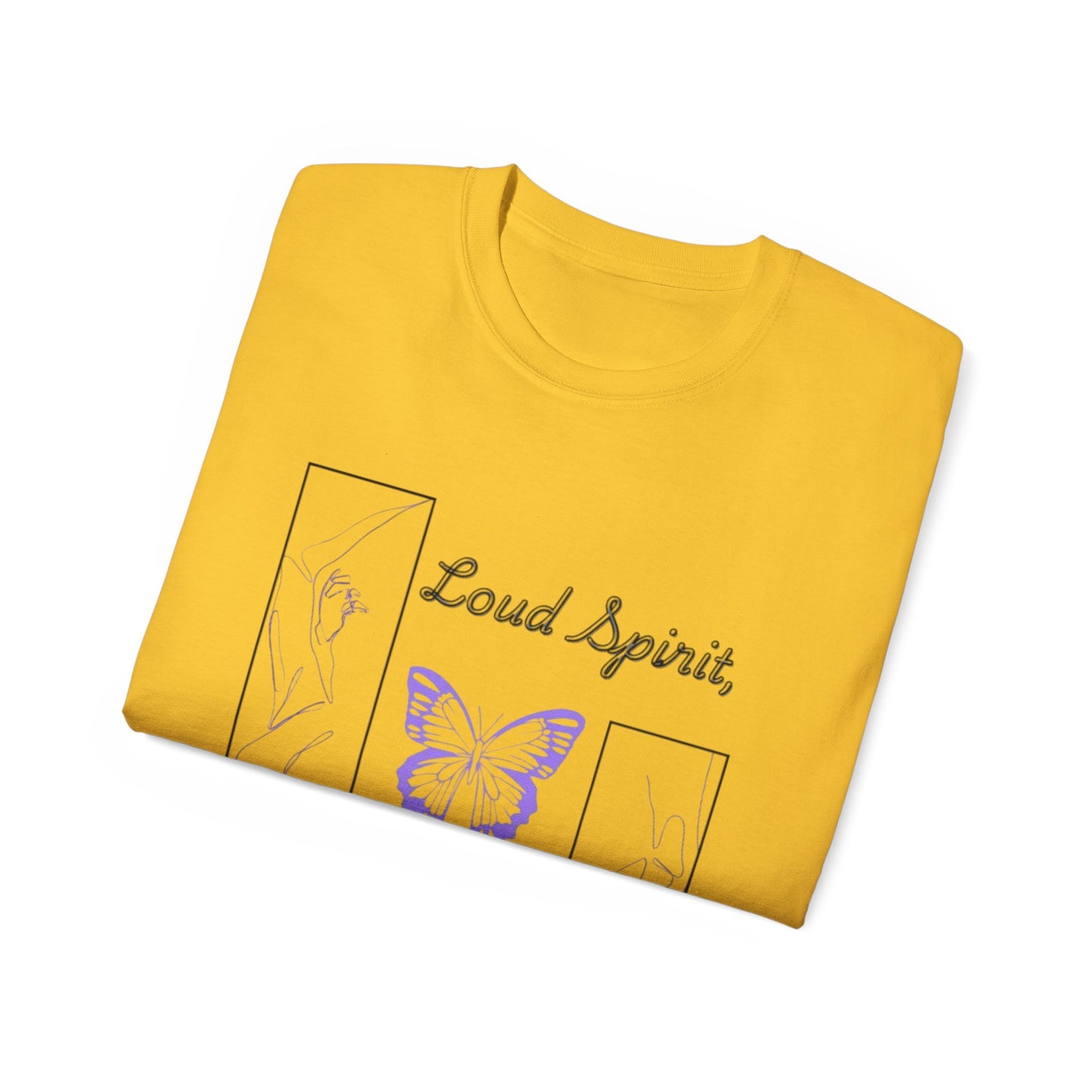Loud Spirit Butterfly Tee, Inspirational T-Shirt, Unisex Cotton Shirt, Perfect Gift for Friends, Motivational Apparel, Self-Care Reminder