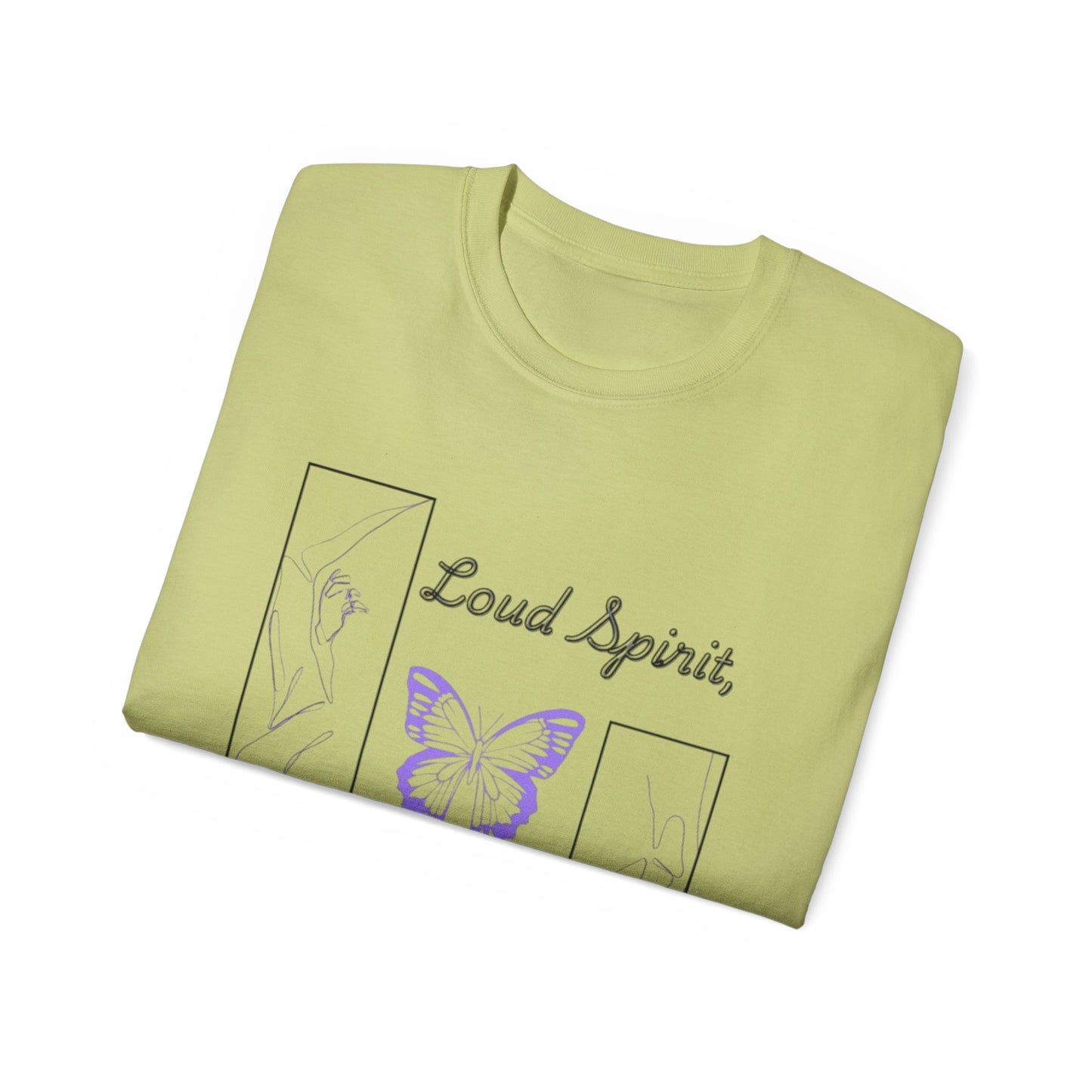 Loud Spirit Butterfly Tee, Inspirational T-Shirt, Unisex Cotton Shirt, Perfect Gift for Friends, Motivational Apparel, Self-Care Reminder