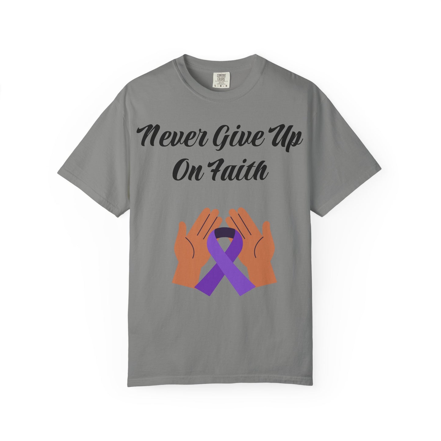 Inspirational Faith T-shirt, Motivational Quote Tee, Unisex Garment-Dyed Shirt, Support Awareness, Gift for Loved Ones