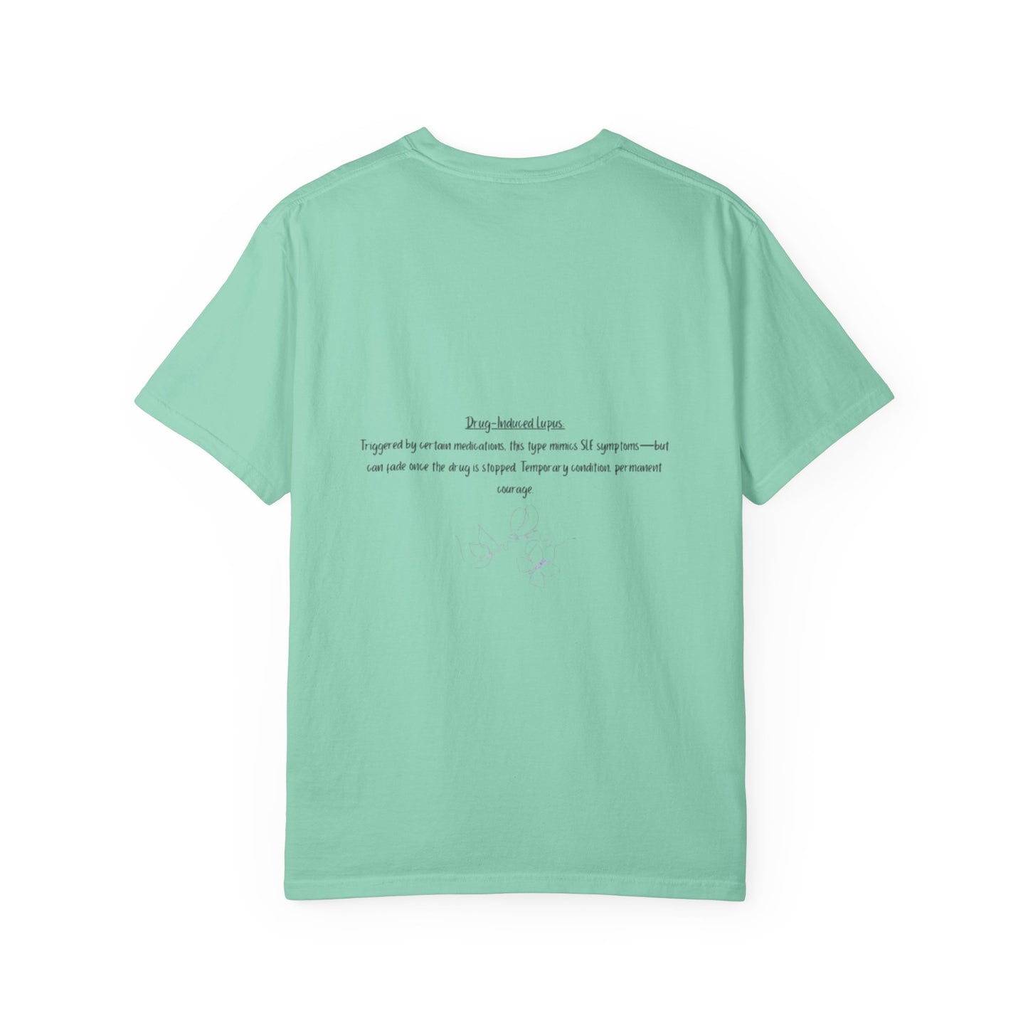 Lupus Awareness, Pill Induced, Unisex Garment-Dyed T-shirt