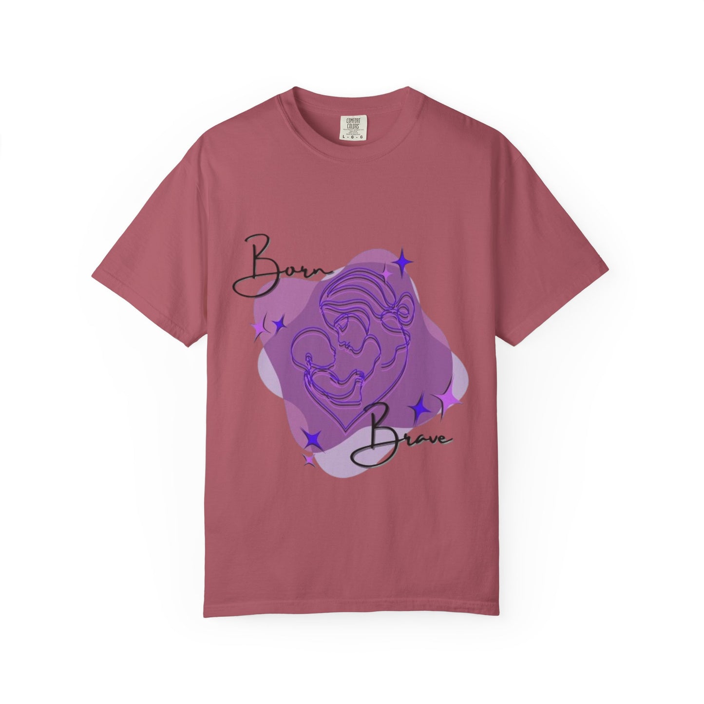 Garment-Dyed T-Shirt, Born Brave Inspirational Tee, Motivational Shirt, Unisex Graphic Tee, Casual Wear, Gift for Teens