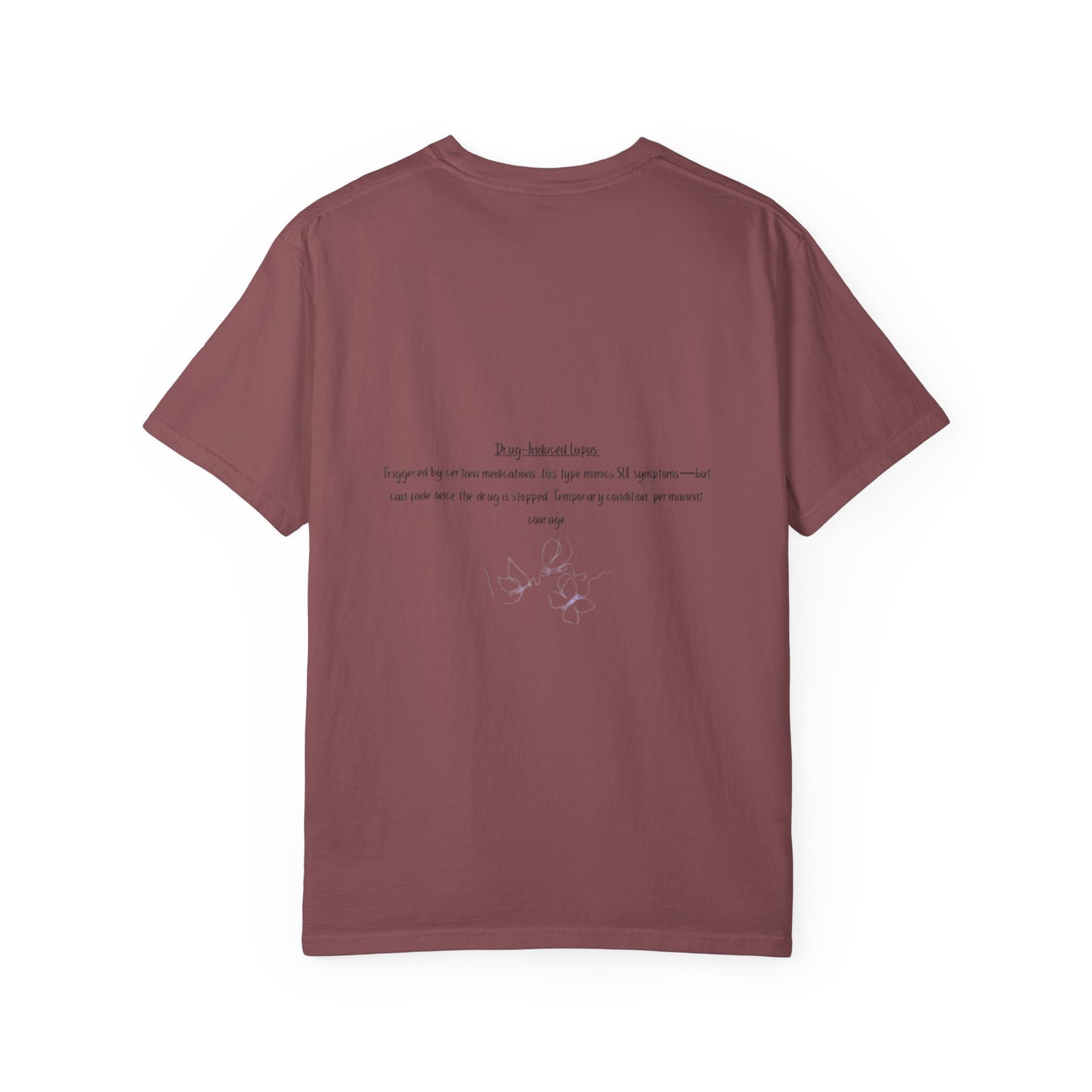 Lupus Awareness, Pill Induced, Unisex Garment-Dyed T-shirt