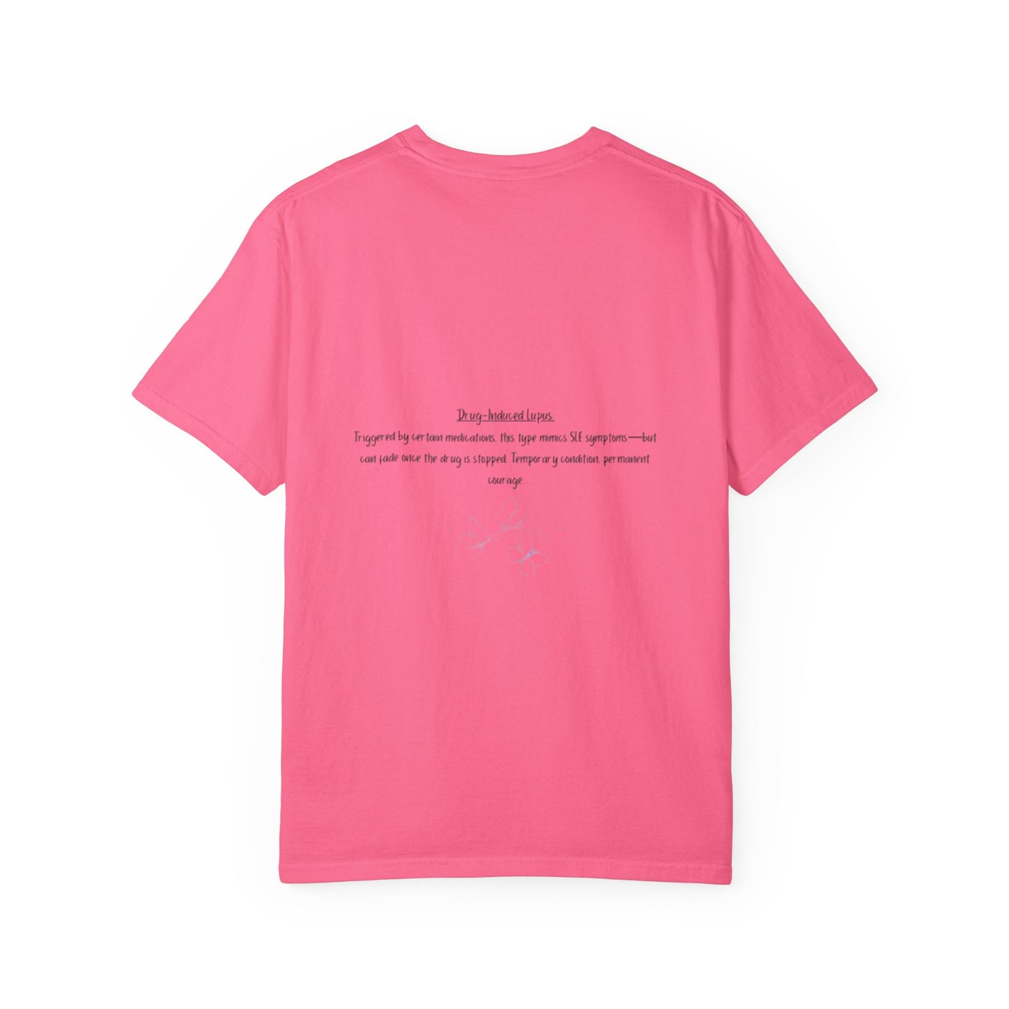 Lupus Awareness, Pill Induced, Unisex Garment-Dyed T-shirt