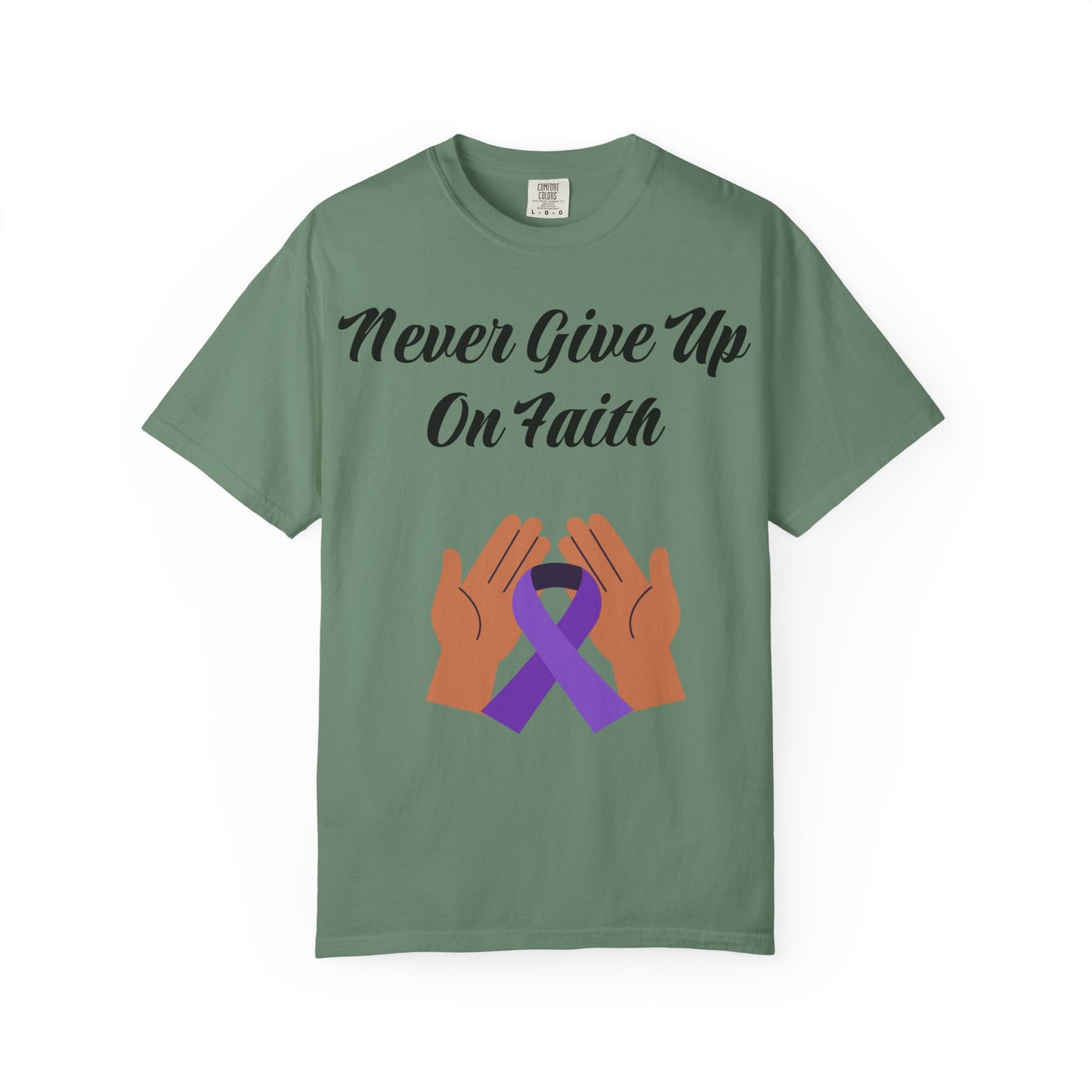 Inspirational Faith T-shirt, Motivational Quote Tee, Unisex Garment-Dyed Shirt, Support Awareness, Gift for Loved Ones