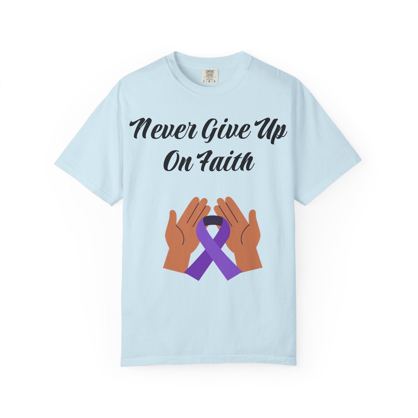 Inspirational Faith T-shirt, Motivational Quote Tee, Unisex Garment-Dyed Shirt, Support Awareness, Gift for Loved Ones